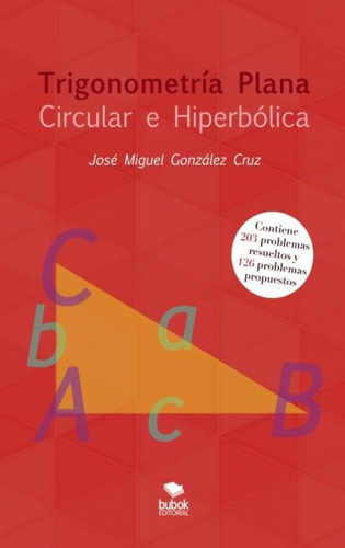 Trigonometría Plana: Circular E Hiperbólica / Jose Miguel Go