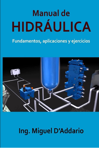 Libro Manual Hidráulica: Fundamentos,aplicaciones Y Ejerc