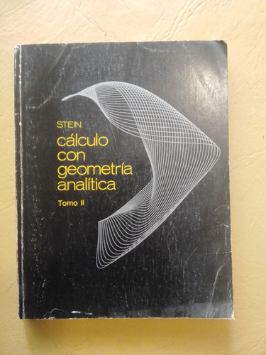 Stein Cálculo De Geometría Analítica. Tomo 2