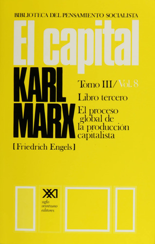 El Capital. Tomo Iii. Vol. Viii: 8 71k6f