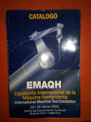 Exposición Internacional De La Máquina Herramienta Emaqh 