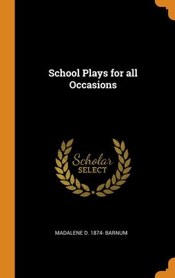 Libro School Plays For All Occasions - Barnum, Madalene D...