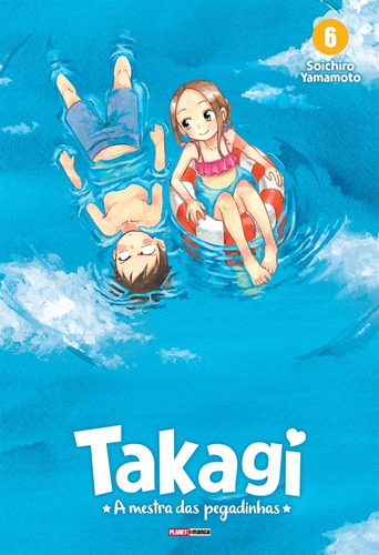 Takagi: A Mestra das Pegadinhas Vol. 6, de Yamamoto, Soichiro. Editora Panini Brasil LTDA, capa mole em português, 2021