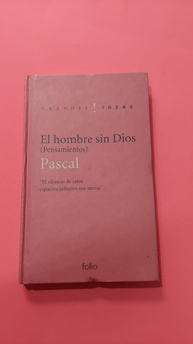 El Hombre Sin Dios - Pascal - Editorial Folio