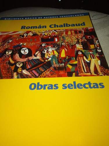 Román Chalbaud... Obras Selectas 