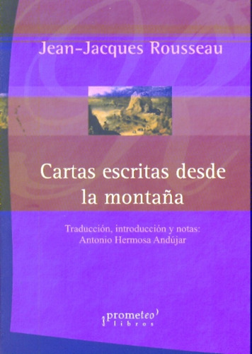 Cartas Escritas Desde La Montaña. - Jean-jacques Rousseau