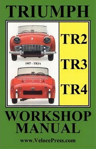 Triumph Tr2, Tr3 & Tr4 1953-1965 Owners Workshop Manual, De F. Clymer. Editorial Thevalueguide, Tapa Blanda En Inglés