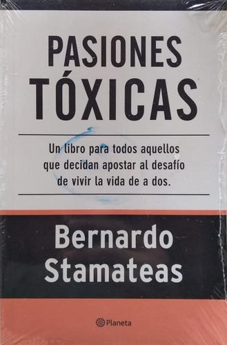 Pasiones Tóxicas - Bernardo Stamateas - Nuevo