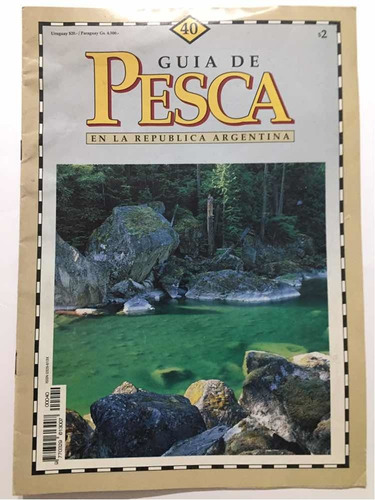 Fascículo # 40 Guía De Pesca En La República Argentina 1998