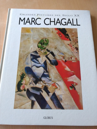 Marc Chagall. Grandes Pintores Del Siglo Xx.