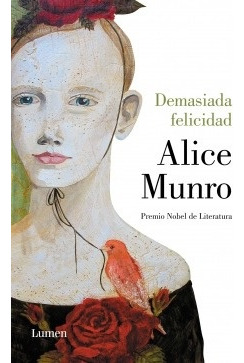 Demasiada Felicidad - Alice Munro