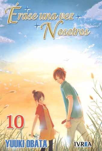 Érase Una Vez Nosotros #10 Manga Ivrea