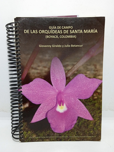 Guía De Campo De Las Orquídeas De Santa María - Boyacá 