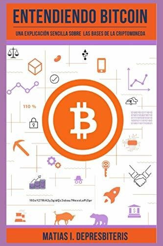 Libro : Entendiendo Bitcoin Una Explicacion Sencilla Sobre.