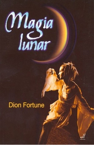 Magia Lunar - Original - Dion Fortune