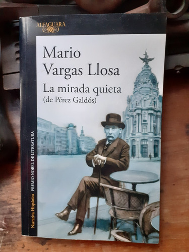 La Mirada Quieta ( Pérez Galdós ) / Mario Vargas Llosa