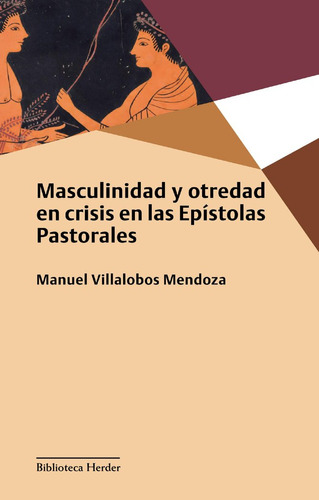 Libro Masculinidad Y Otredad En Crisis En Las Epistolas P...