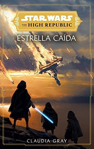 Star Wars The High Republic Estrellas Caidas Novela  - Gray 