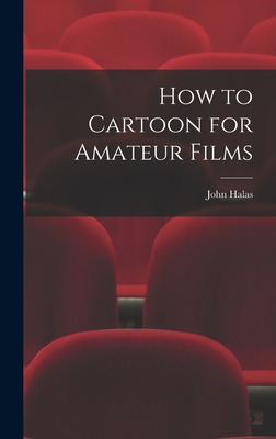 Libro How To Cartoon For Amateur Films - Halas, John