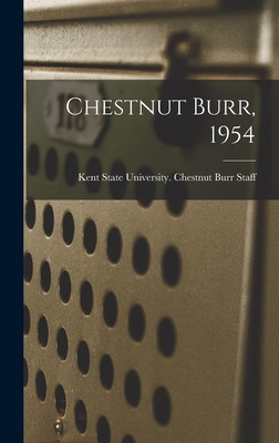 Libro Chestnut Burr, 1954 - Kent State University Chestnu...