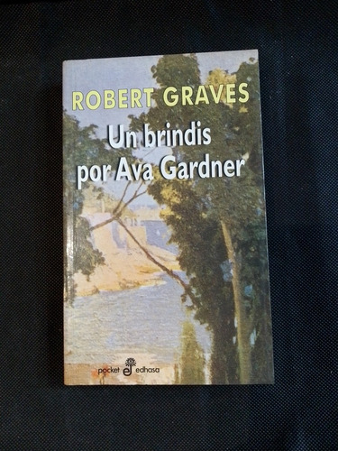 Un Brindis Por Ava Gardner - Robert Graves - Edhasa - Envíos