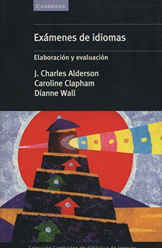 Examenes De Idiomas: Elaboracion Y Evaluacion -cambridge De