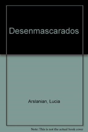 Desenmascarados - Arslanian Lucia