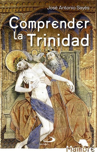 Comprender La Trinidad - Sayes Bermejo Jose Antonio