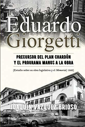 Eduardo Giorgetti: Precursor Del Plan Chardón Y El Programa