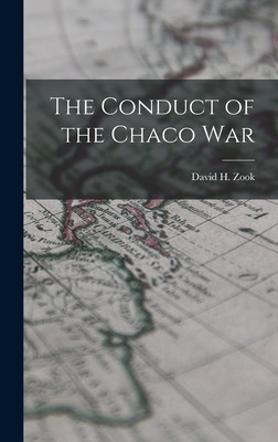 Libro The Conduct Of The Chaco War - Zook, David H. (davi...