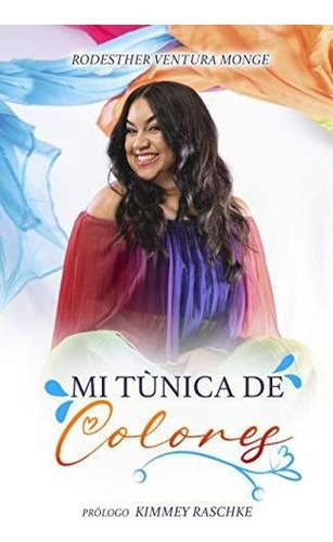 Mi Tunica De Colores, De Rodesther Ventura. Editorial Independently Published, Tapa Blanda En Español, 2020