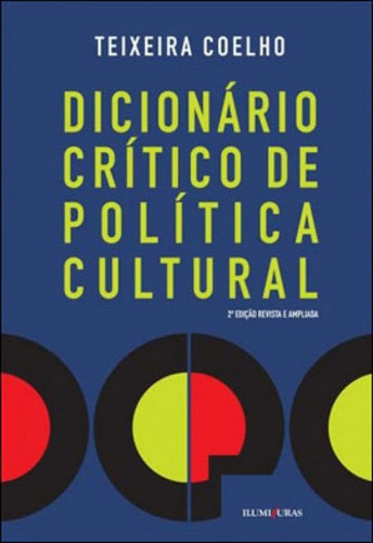 Dicionário Critico De Política Cultural