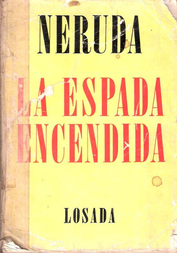 La Espada Encendida - Pablo Neruda