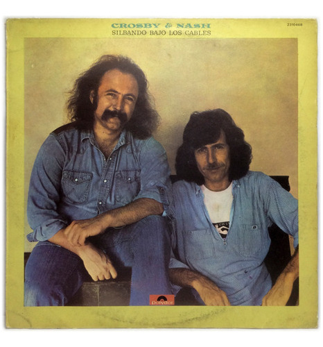 Vinilo Crosby & Nash Silbando Bajo Los Cables Lp 1976 Argent