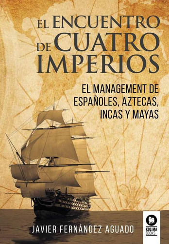Libro: El Encuentro De Cuatro Imperios. Fernandez Aguado, Ja