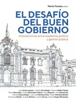 Comprar El Desafío Del Buen Gobierno, De Martin Tanaka. Fondo Editorial De La Pontificia Universidad Católica Del Perú, Tapa Blanda En Español, 2022