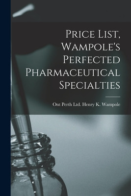 Libro Price List, Wampole's Perfected Pharmaceutical Spec...