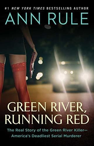Green River, Running Red : The Real Story Of The Green River Killer-america's Deadliest Serial Mu..., De Ann Rule. Editorial Simon & Schuster, Tapa Blanda En Inglés