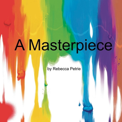 Libro A Masterpiece - Petrie, Rebecca Lynn