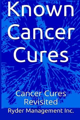 Libro Known Cancer Cures: Cancer Cures Revisited - Manage...