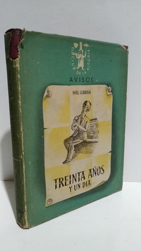 Treinta Años Y Un Día Noel Clarasó Primera Edición Tapa Dura