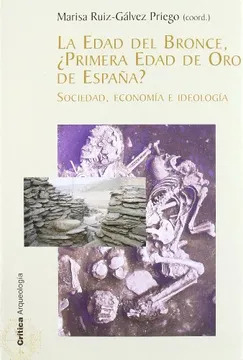La Edad Del Bronce, ¿primera Edad De Oro De España ? -...