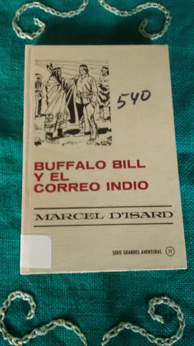 Buffalo Bill Y El Correo Indio Marcel D´isard