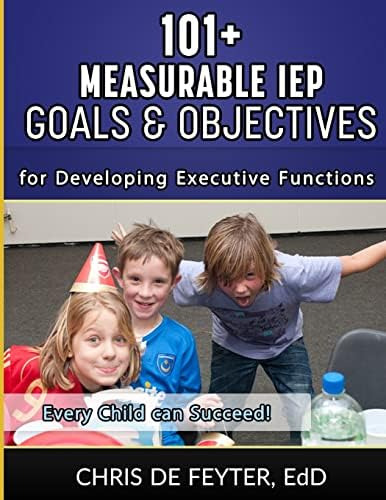 101+ Measurable Iep Goals And Objectives For Developing Executive Functions, De De Feyter, Chris. Editorial Createspace Independent Publishing Platform, Tapa Blanda En Inglés