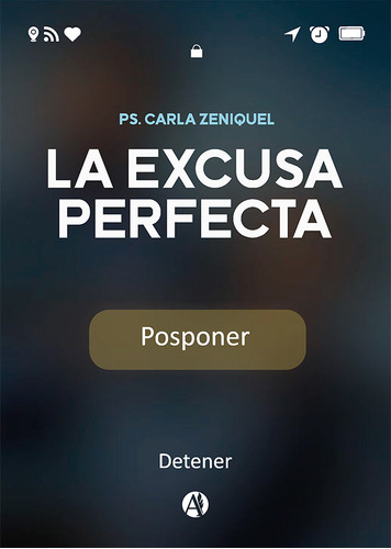 La Excusa Perfecta - Ps. Carla Zeniquel