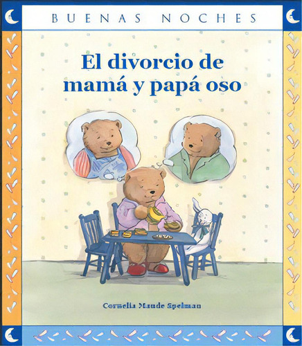 El Divorcio De Mama Y Papa Oso / Cornelia Maude