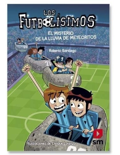Futbolísimos 9: Misterio De Lluvia De Meteoritos - Santiago