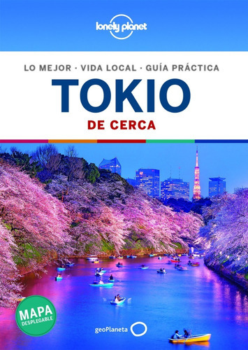 Guía Lonely Planet - Tokio De Cerca 6, De Simon Richmond, Rebecca Milner. Editorial Geoplaneta, Tapa Blanda En Español, 2020