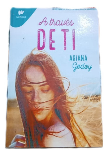 Libro: A Través De Ti - Ariana Godoy