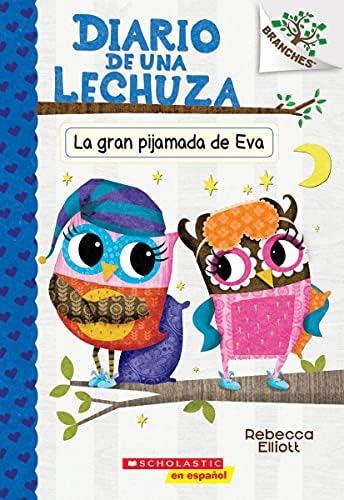 Libro: Diario De Una Lechuza #9: La Gran Pijamada De Eva (ev